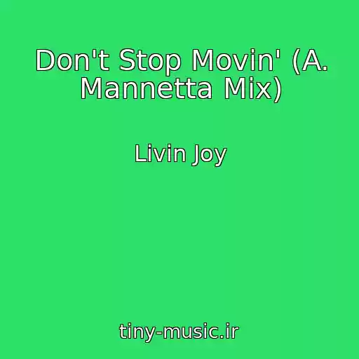 کاور آهنگ Don't Stop Movin' (A. Mannetta Mix) از Livin Joy