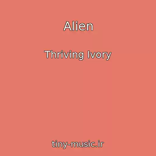 کاور آهنگ Alien از Thriving Ivory