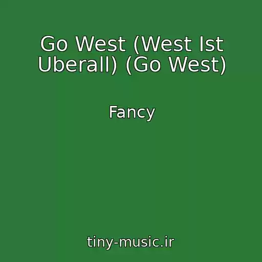 کاور آهنگ Go West (West Ist Uberall) (Go West) از Fancy