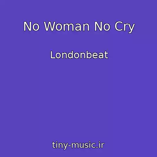 کاور آهنگ No Woman No Cry از Londonbeat