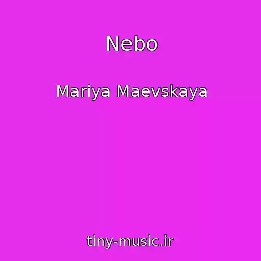 کاور آهنگ Nebo از Mariya Maevskaya