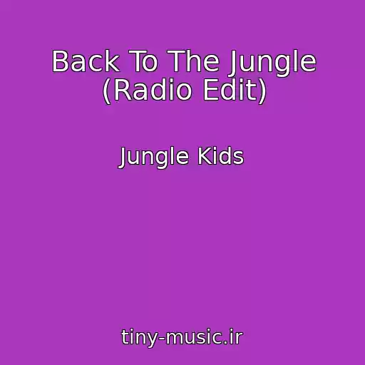 کاور آهنگ Back To The Jungle (Radio Edit) از Jungle Kids