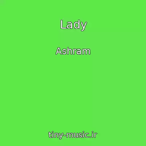 کاور آهنگ Lady از Ashram