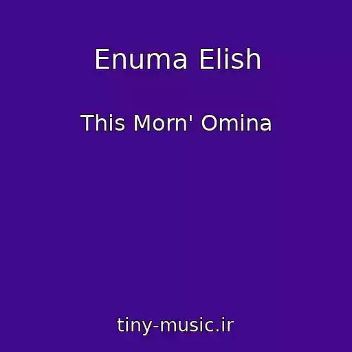 کاور آهنگ Enuma Elish از This Morn' Omina