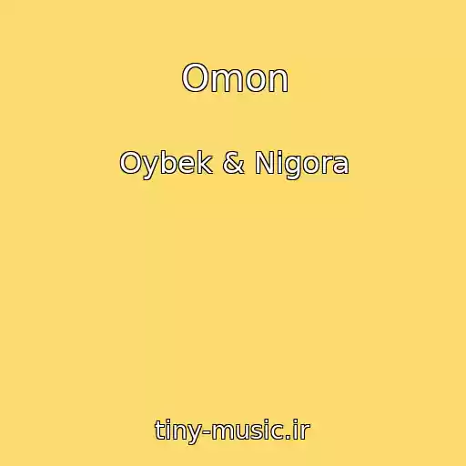 کاور آهنگ Omon از Oybek & Nigora