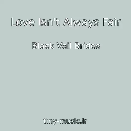کاور آهنگ Love Isn't Always Fair از Black Veil Brides