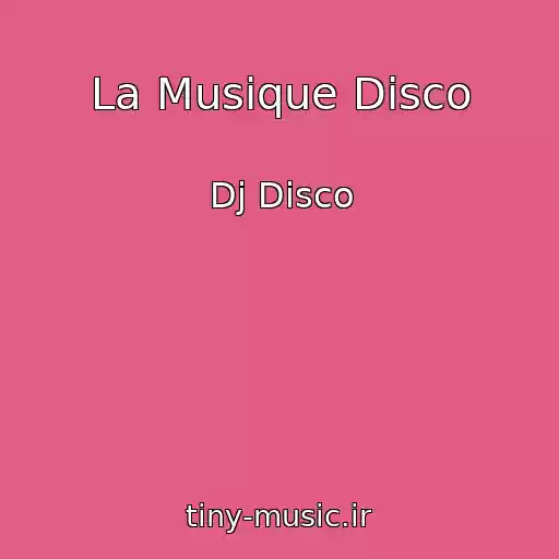 کاور آهنگ La Musique Disco از Dj Disco