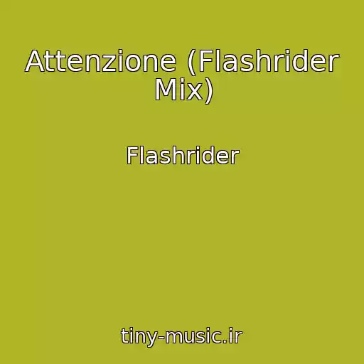 کاور آهنگ Attenzione (Flashrider Mix) از Flashrider