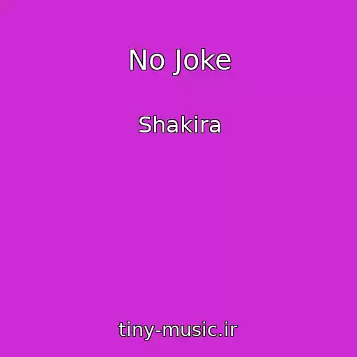 کاور آهنگ No Joke از Shakira