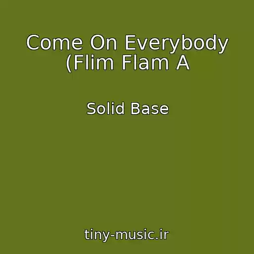 کاور آهنگ Come On Everybody (Flim Flam A از Solid Base
