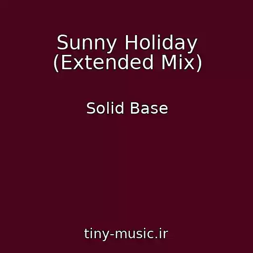 کاور آهنگ Sunny Holiday (Extended Mix) از Solid Base