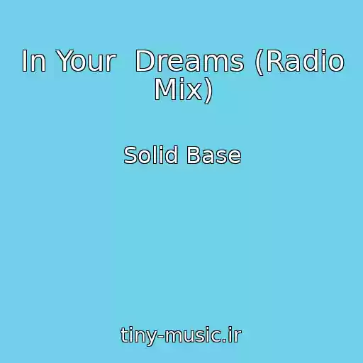 کاور آهنگ In Your  Dreams (Radio Mix) از Solid Base
