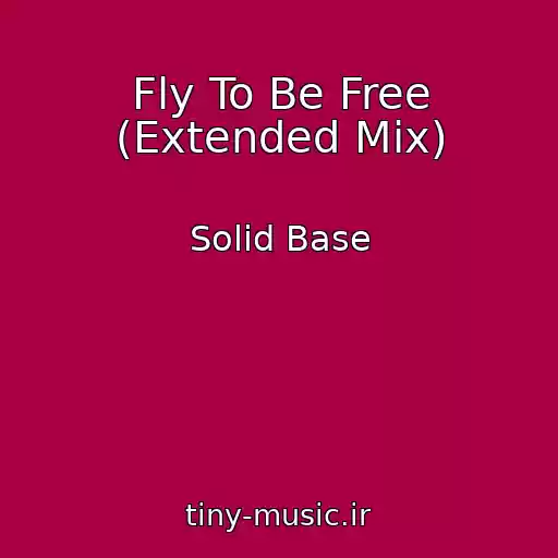کاور آهنگ Fly To Be Free (Extended Mix) از Solid Base
