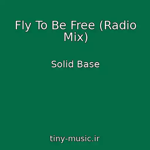 کاور آهنگ Fly To Be Free (Radio Mix) از Solid Base