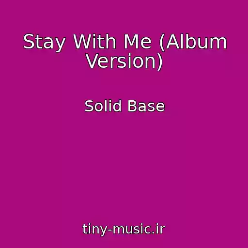 کاور آهنگ Stay With Me (Album Version) از Solid Base