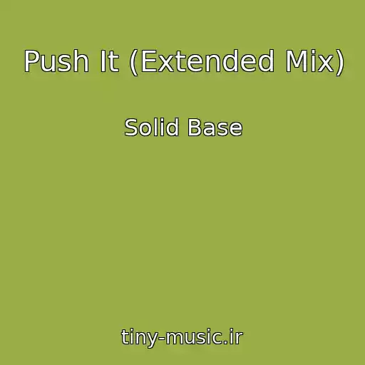 کاور آهنگ Push It (Extended Mix) از Solid Base