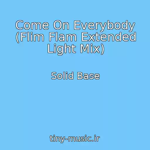 کاور آهنگ Come On Everybody (Flim Flam Extended Light Mix) از Solid Base
