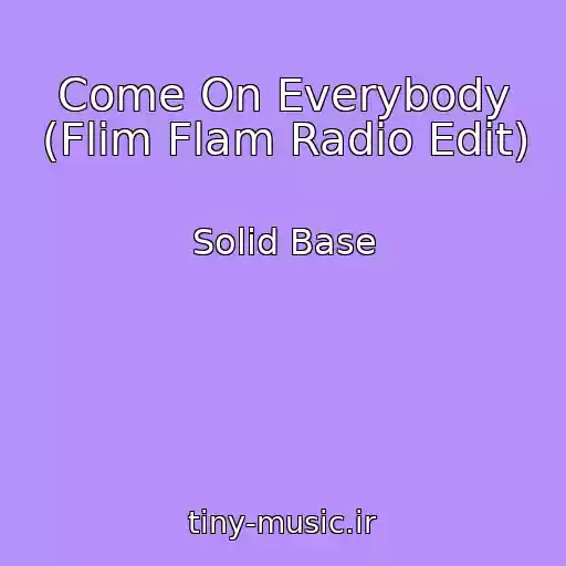 کاور آهنگ Come On Everybody (Flim Flam Radio Edit) از Solid Base