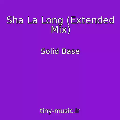 کاور آهنگ Sha La Long (Extended Mix) از Solid Base