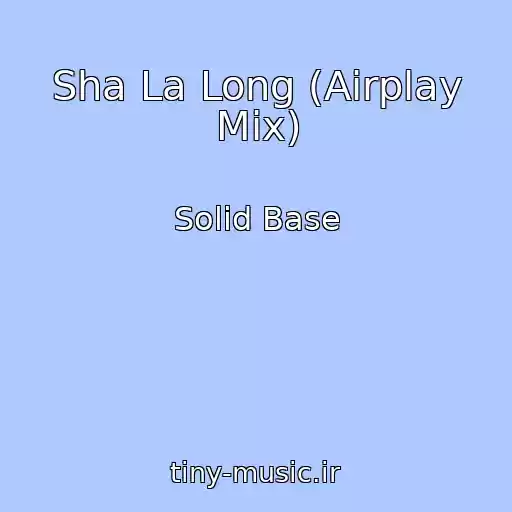 کاور آهنگ Sha La Long (Airplay Mix) از Solid Base