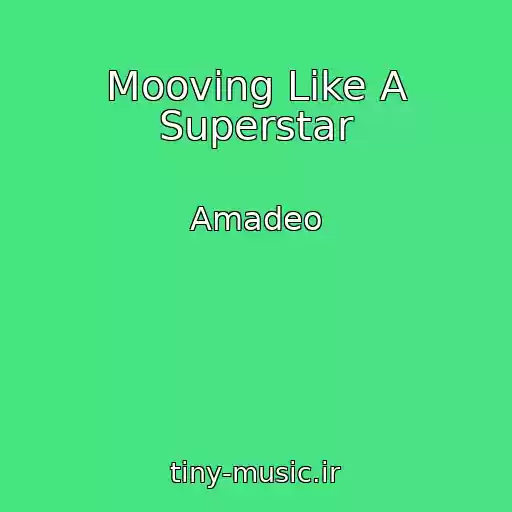 کاور آهنگ Mooving Like A Superstar از Amadeo