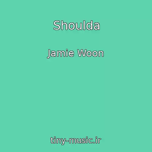 کاور آهنگ Shoulda از Jamie Woon
