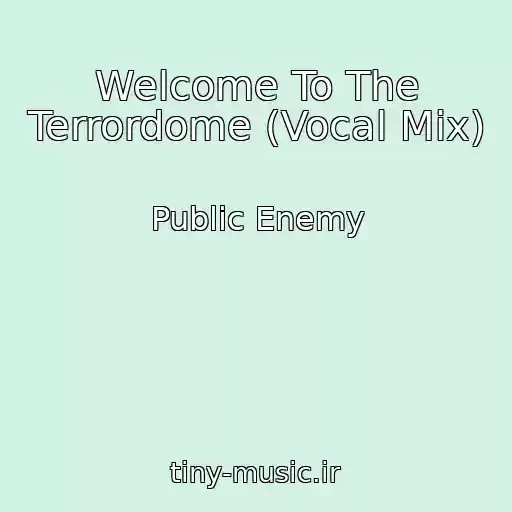 کاور آهنگ Welcome To The Terrordome (Vocal Mix) از Public Enemy