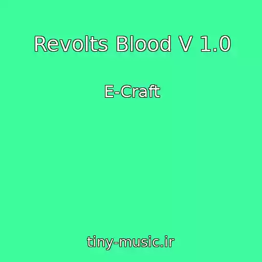 کاور آهنگ Revolts Blood V 1.0 از E-Craft