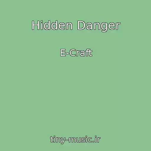 کاور آهنگ Hidden Danger از E-Craft
