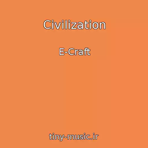 کاور آهنگ Civilization از E-Craft