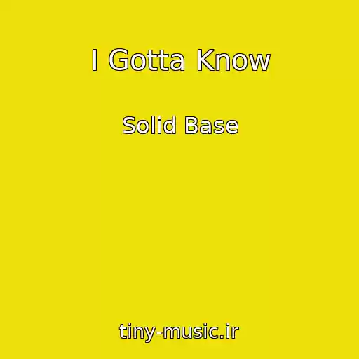 کاور آهنگ I Gotta Know از Solid Base