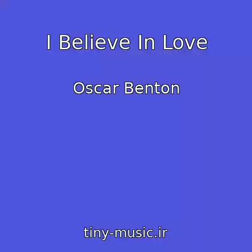 کاور آهنگ I Believe In Love از Oscar Benton