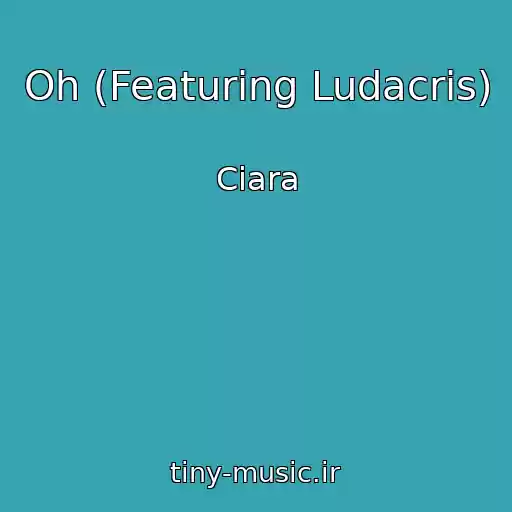 کاور آهنگ Oh (Featuring Ludacris) از Ciara