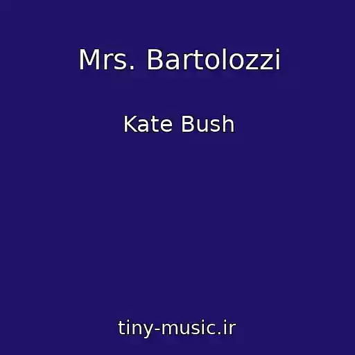 کاور آهنگ Mrs. Bartolozzi از Kate Bush