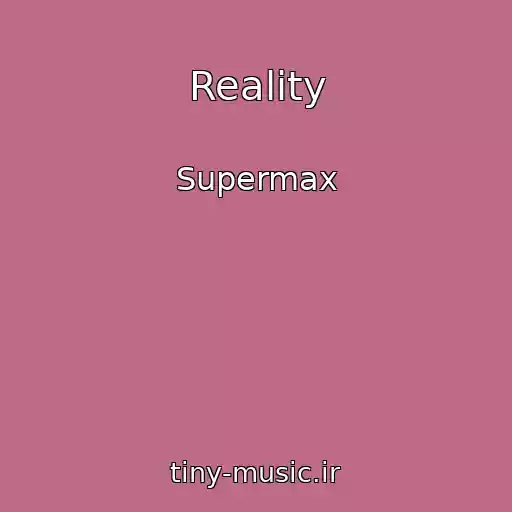 کاور آهنگ Reality از Supermax