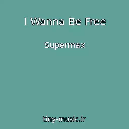 کاور آهنگ I Wanna Be Free از Supermax