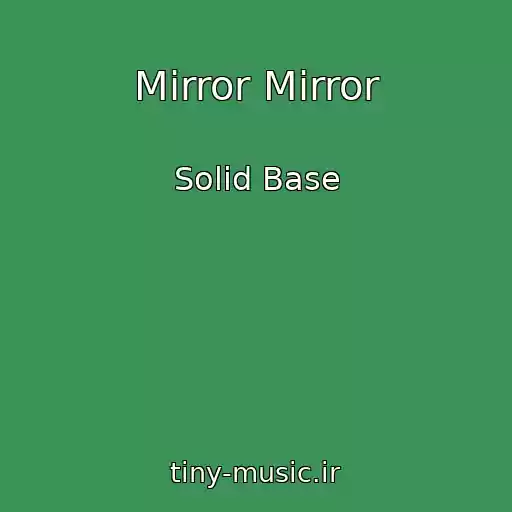 کاور آهنگ Mirror Mirror از Solid Base