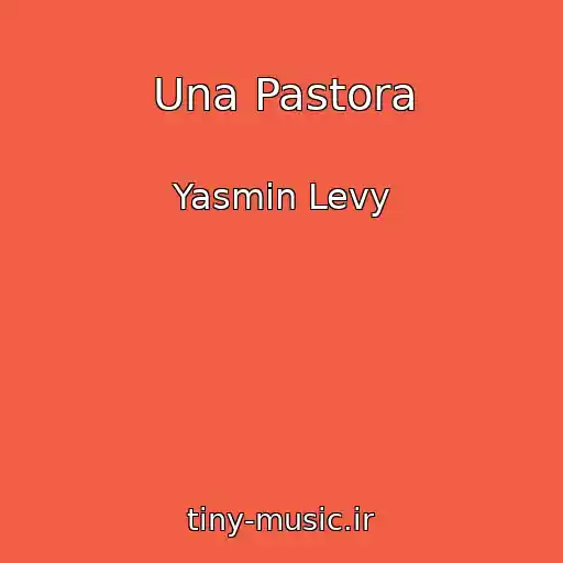 کاور آهنگ Una Pastora از Yasmin Levy