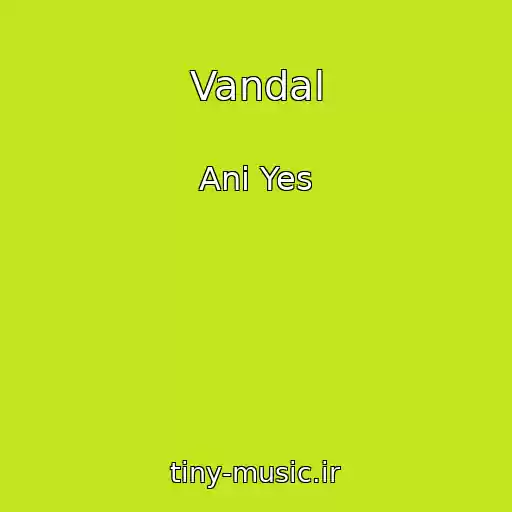 کاور آهنگ Vandal از Ani Yes