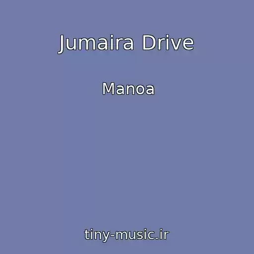 کاور آهنگ Jumaira Drive از Manoa