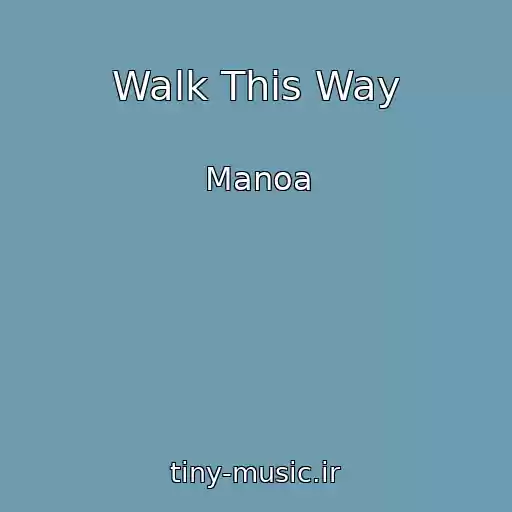 کاور آهنگ Walk This Way از Manoa