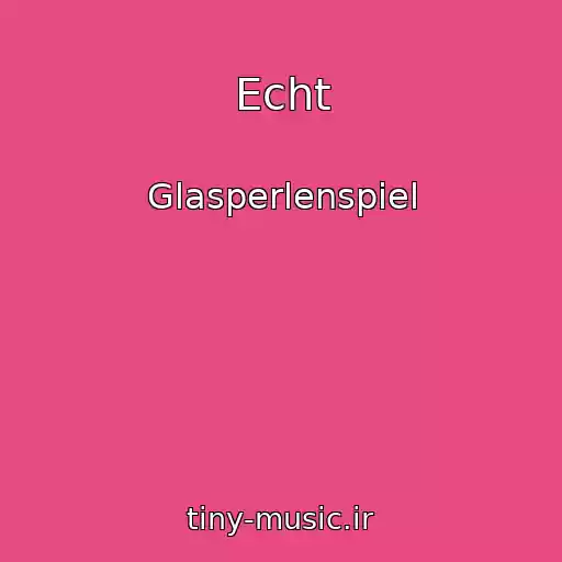 کاور آهنگ Echt از Glasperlenspiel