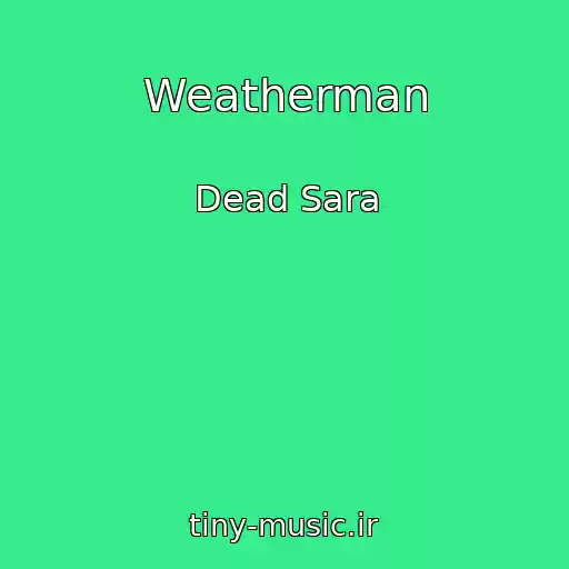 کاور آهنگ Weatherman از Dead Sara