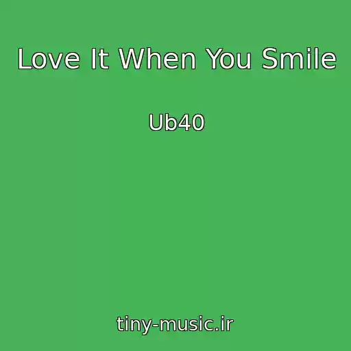 کاور آهنگ Love It When You Smile از Ub40