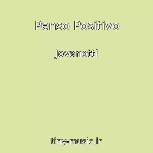 کاور آهنگ Penso Positivo از Jovanotti