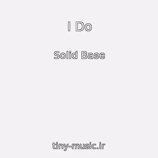 کاور آهنگ I Do از Solid Base