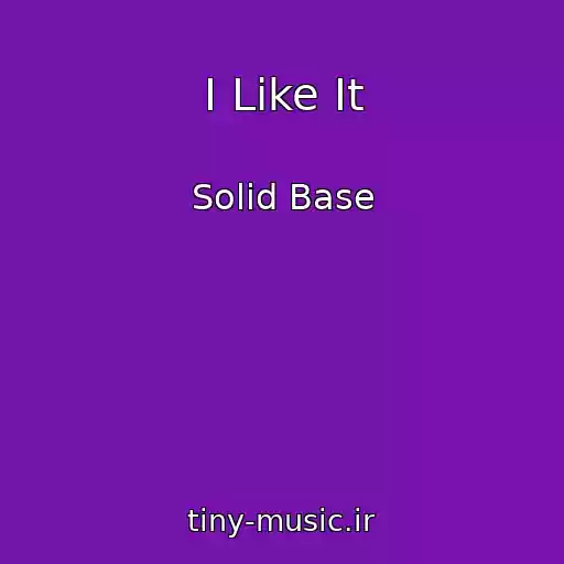 کاور آهنگ I Like It از Solid Base