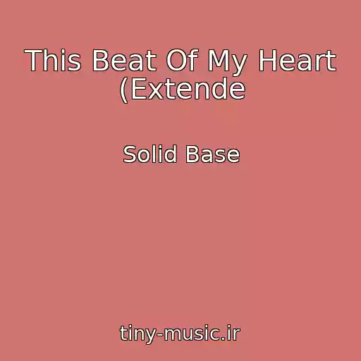 کاور آهنگ This Beat Of My Heart (Extende از Solid Base