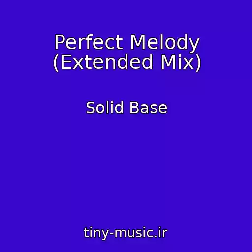 کاور آهنگ Perfect Melody (Extended Mix) از Solid Base
