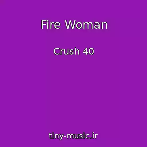 کاور آهنگ Fire Woman از Crush 40